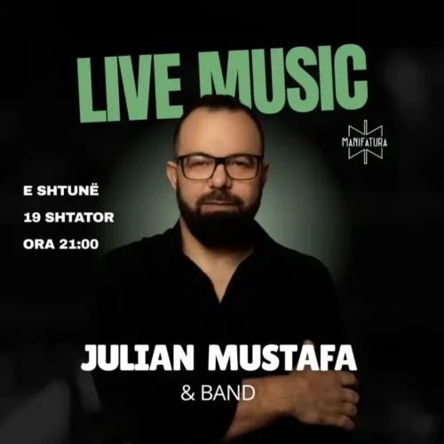 Live music me Julian Mustafa & Band te MANIFATURA Shkodër