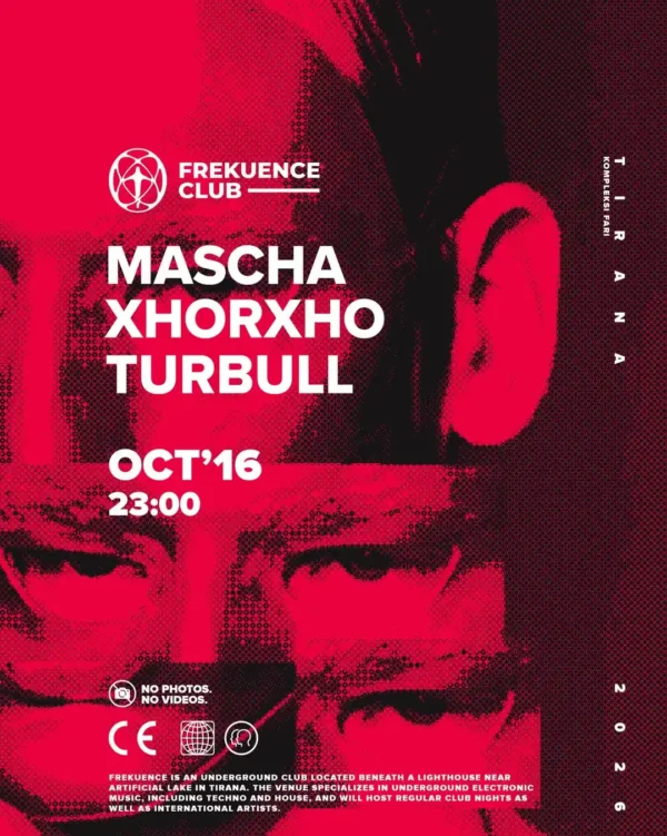 MASCHA / XHORXHO / TURBULL te Frekuence Club