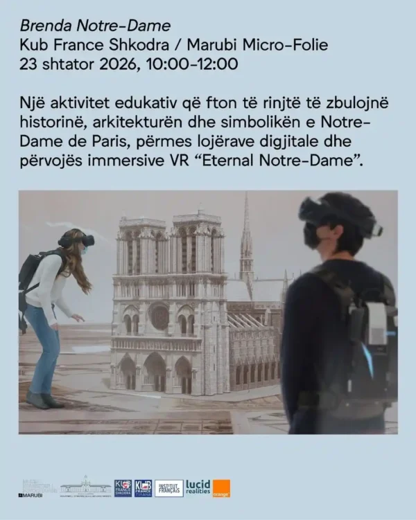 Përvoja immersive VR “Eternal Notre-Dame” te Kub France Shkodra