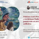 Forumi Kombëtar me mësuesit “Edukimi si Urë e Përcjellëse e Trashëgimisë Kulturore Jomateriale tek Brezat e Rinj”