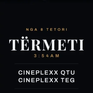 Shfaqje e filmit "Tërmeti 3:54am" në Cineplexx