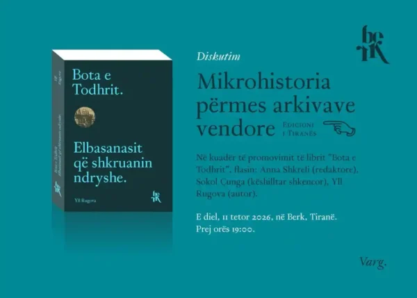 Diskutim - Mikrohistoria përmes arkivave vendore “Bota e Todhrit” te Berk
